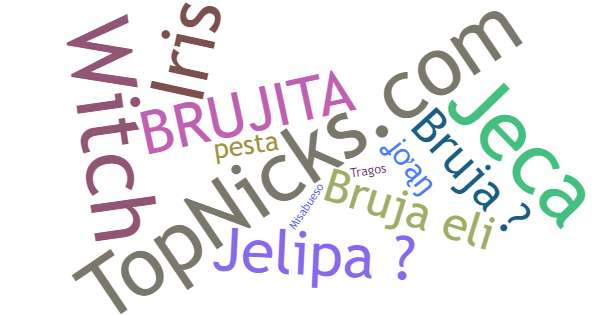 Nicknames for Bruja