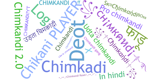 Nicknames for Chimkandi