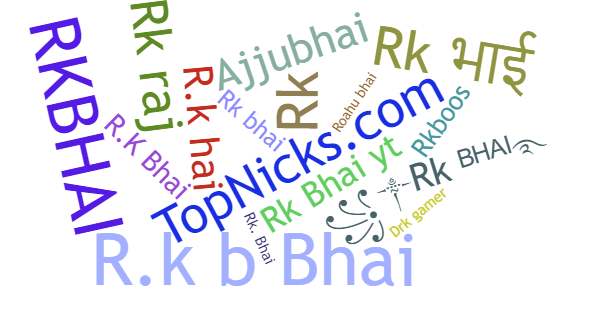 Nicknames for Rkbhai