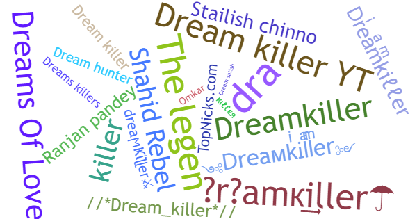 Nicknames for Dreamkiller