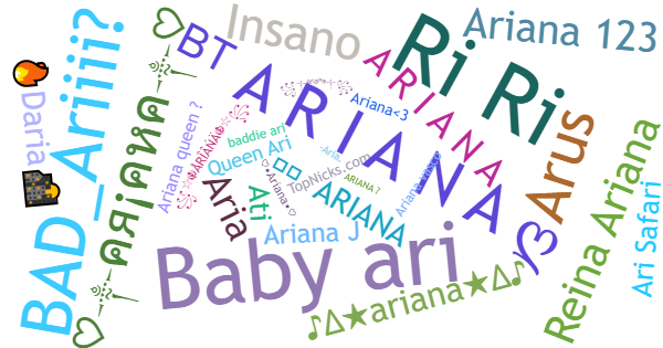 Nicknames for Ariana