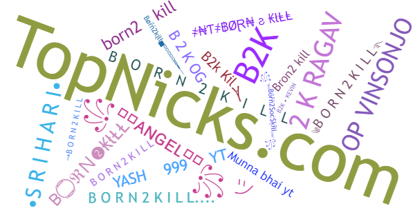 Nicknames for Born2kill