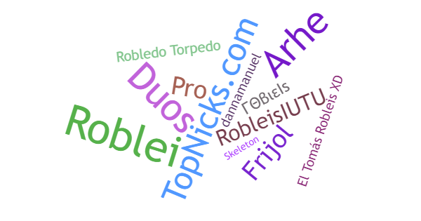 Nicknames for Robleis