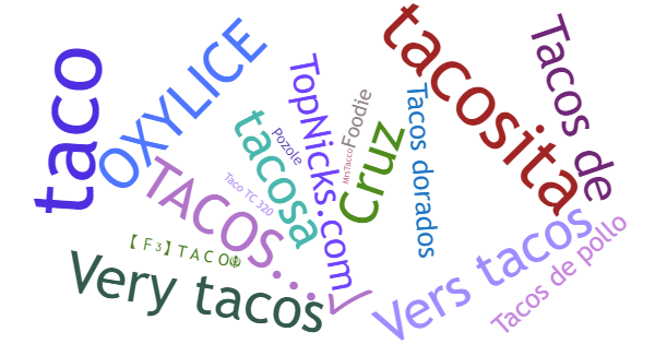 Nicknames for Tacos