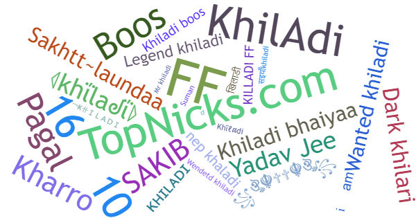 Nicknames for Khiladi