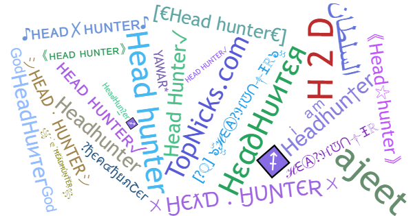 Nicknames for HeadHunter