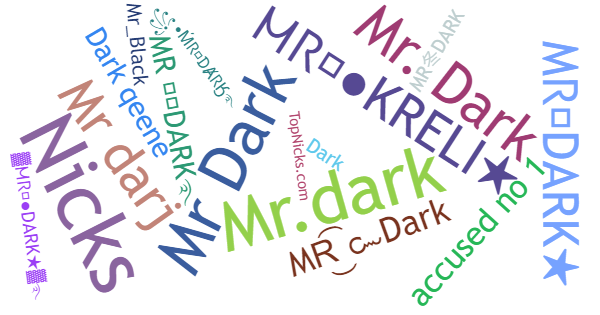 Nicknames for MRDark