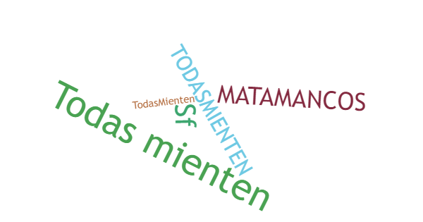 Nicknames for Todasmienten