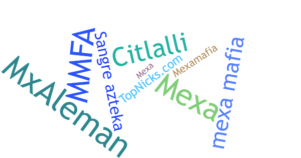 Nicknames for MexaMafia