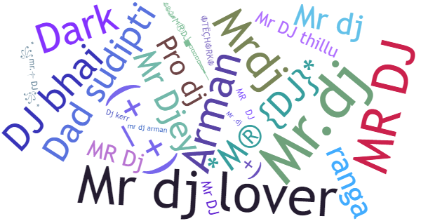 Nicknames for MrDJ