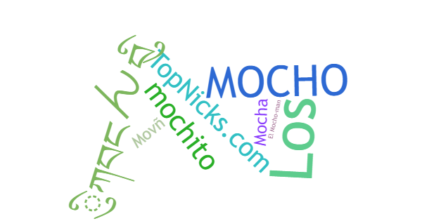 Nicknames for Mocho