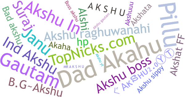 Nicknames for Akshu