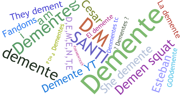 Nicknames for Dementes