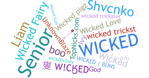 Nicknames for Wicked