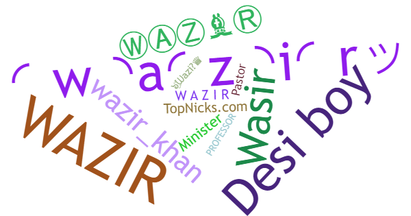 Nicknames for Wazir