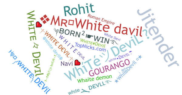 Nicknames for WhiteDevil