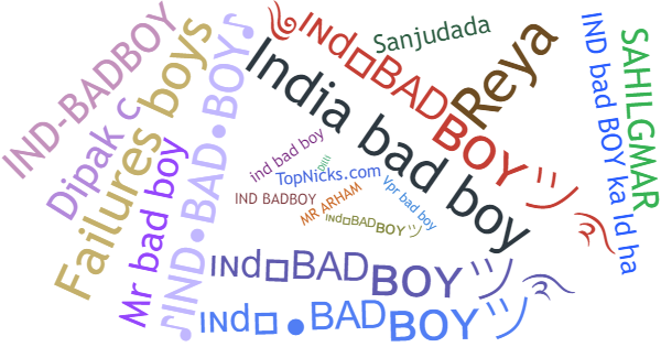 Nicknames for INDBADBOY