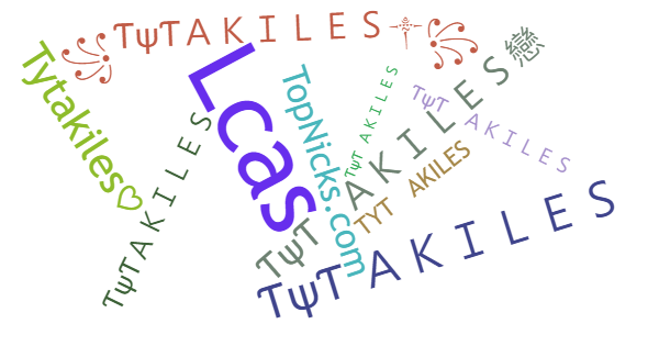 Nicknames for TyTAkiles