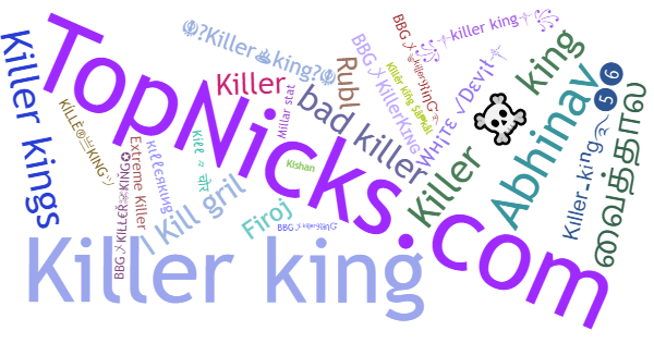 Nicknames for KillerKing