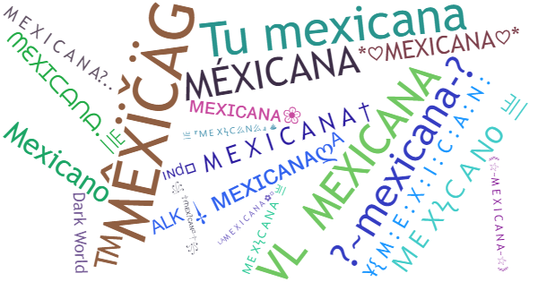 Nicknames for Mexicana