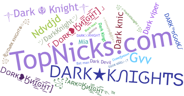 Nicknames for DarkKnight