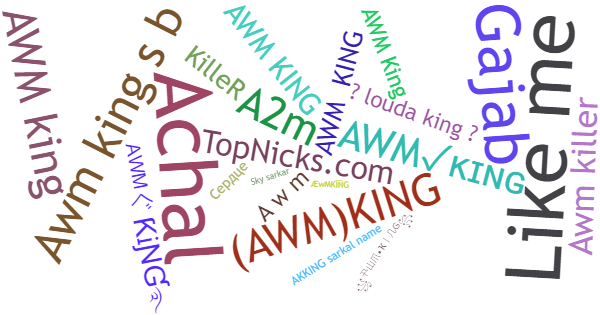 Nicknames for AWMKING