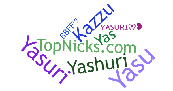 Nicknames for Yasuri