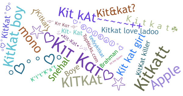 Nicknames for Kitkat