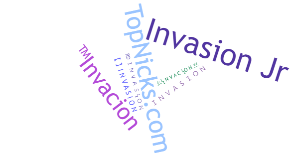 Nicknames for Invasion