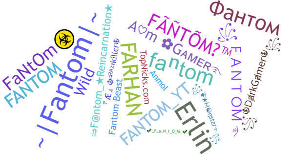 Nicknames for Fantom