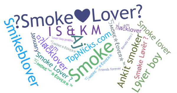 Nicknames for Smokelover