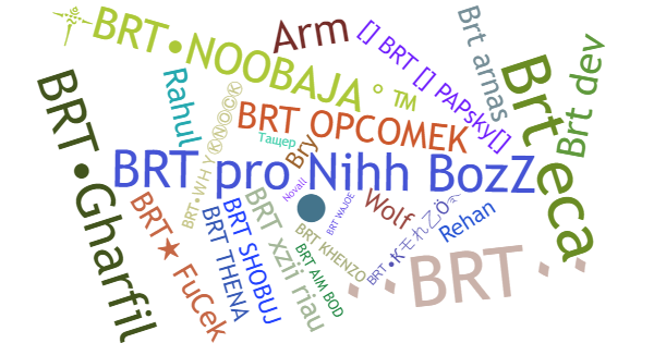 Nicknames for BRT