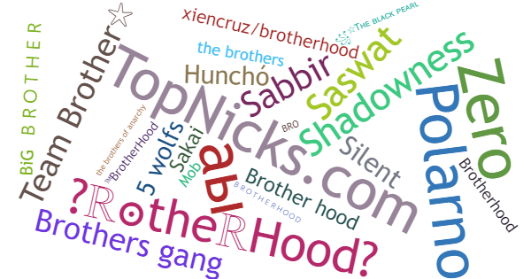 Nicknames for BrotherHood