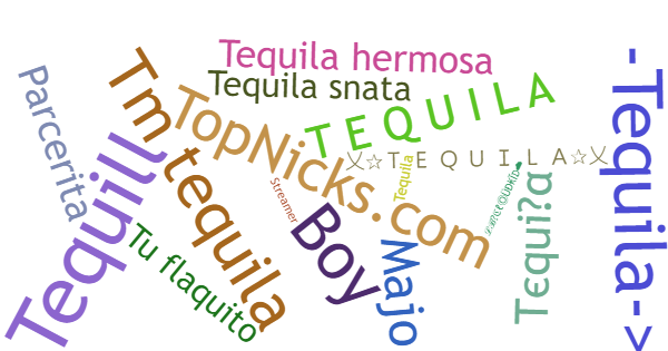 Nicknames for Tequila