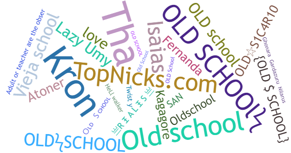 Nicknames for OldSchool