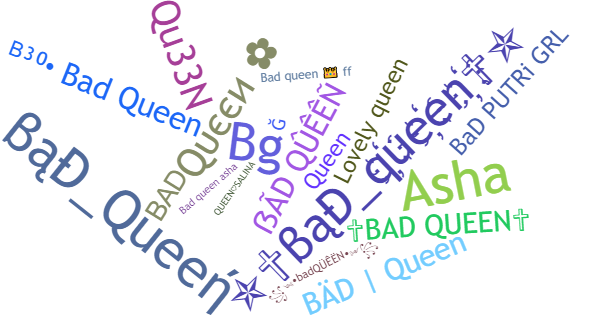 Nicknames for Badqueen