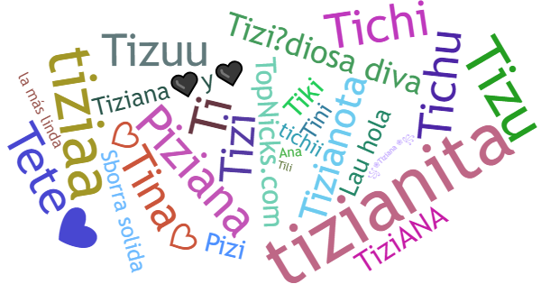 Nicknames for Tiziana