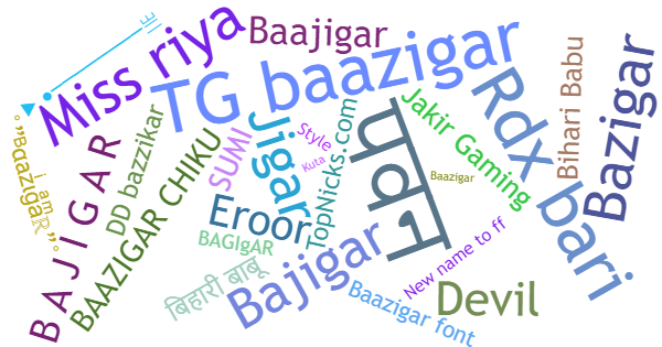 Nicknames for Baazigar