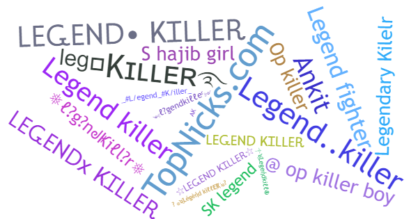 Nicknames for Legendkiller