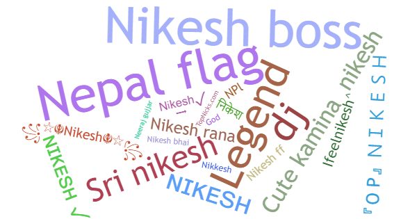 Nicknames for Nikesh