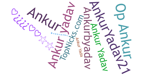 Nicknames for AnkurYadav