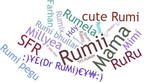 Nicknames for RUMI