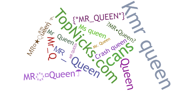 Nicknames for MrQueen