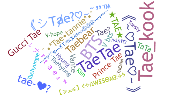 Nicknames for Tae