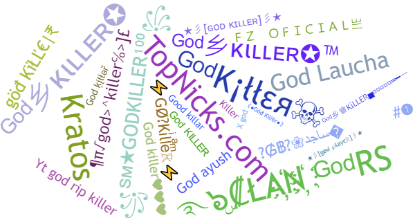 Nicknames for GodKiller