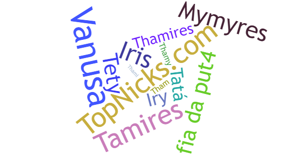 Nicknames for Tamires