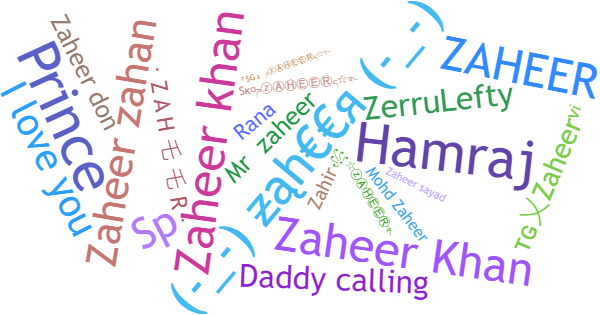 Nicknames for Zaheer