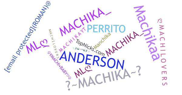 Nicknames for Machika