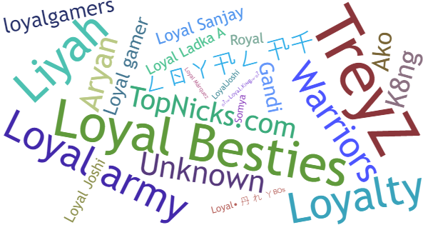 Nicknames for Loyal